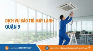 Dịch vụ bảo trì máy lạnh Quận 9