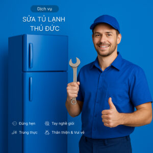 Dịch vụ sửa tủ lạnh Thủ Đức