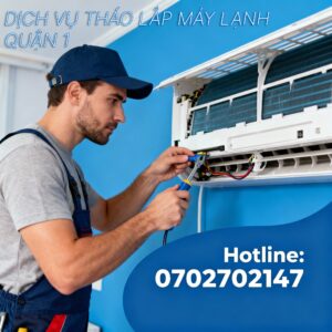 Dịch vụ tháo lắp máy lạnh Quận 1